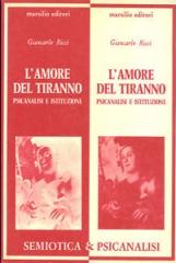 Giancarlo Ricci, L’amore del tiranno - Psicanalisi e istituzione, Marsilio, Venezia 1978