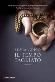 Segnalazioni: Il tempo tagliato di Silvia Longo