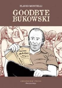Coconino Press-Fandango presenta il nuovo graphic novel di Flavio Montelli: Goodbye Bukowski