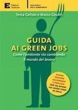 Guida ai Green Jobs II ed. Presentazione a Roma il 12 Ottobre. Non mancate | Facebook
