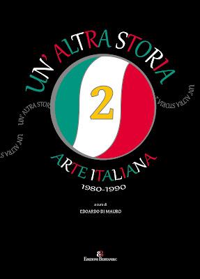 Un’altra storia 2     Arte italiana 1980-1990 a cura di Edoardo Di Mauro