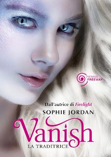 Anteprima: Vanish - La traditrice, torna Sophie Jordan in libreria!