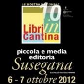 Libri in cantina – fiera editoria indipendente a Susegana 6/7 ottobre 2012