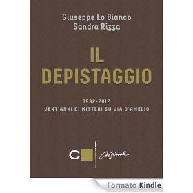 Il depistaggio di Lo Bianco e Rizza