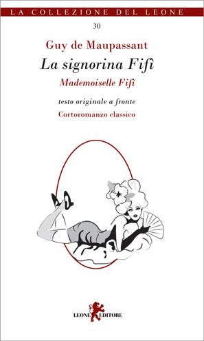 [Comunicato stampa] La signorina Fifì – Guy de Maupassant e La marchesa d’O – Bernd Heinrich Wilhelm von Kleist