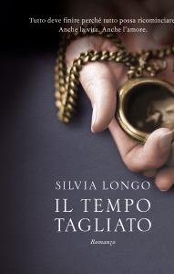 Il tempo tagliato di Silvia Longo