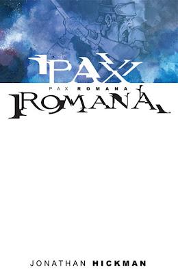 Pax Romana - Jonathan Hickman (ovvero la graphic novel più bella letta quest'anno)