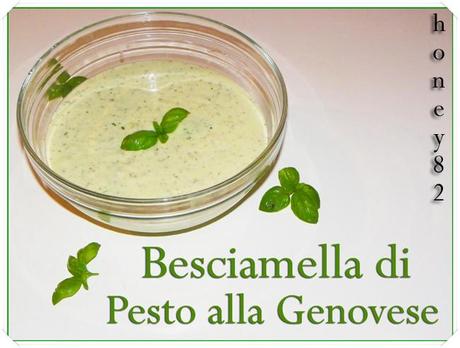 BESCIAMELLA DI PESTO ALLA GENOVESE