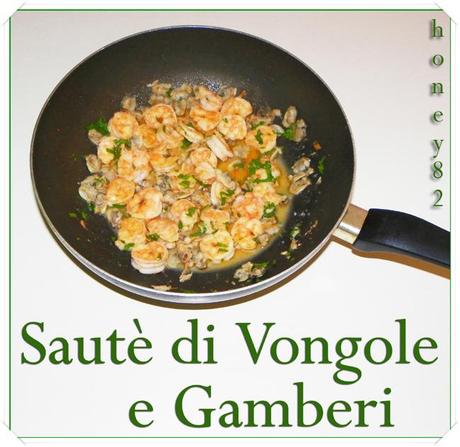 SAUTè DI VONGOLE E GAMBERI