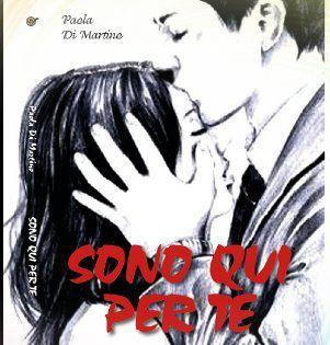 Proponiamo: Sono qui per te di Paola Di Martino