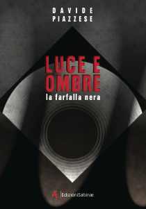 Segnalazione: “Luce e Ombre - La farfalla nera” di Davide Piazzese