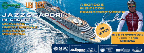 JAZZ & SAPORI: IN CROCIERA CON FRANCESCO MOSER A BORDO DELLA MSC DIVINA