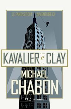 [Recensione] Le fantastiche avventure di Kavalier e Clay di Michael Chabon