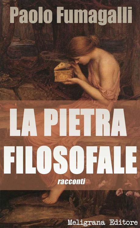 La pietra filosofale – di Paolo Fumagalli