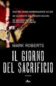 Novità: Il giorno del sacrificio di Mark Roberts