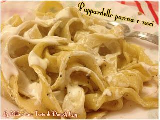 PAPPARDELLE PANNA E NOCI