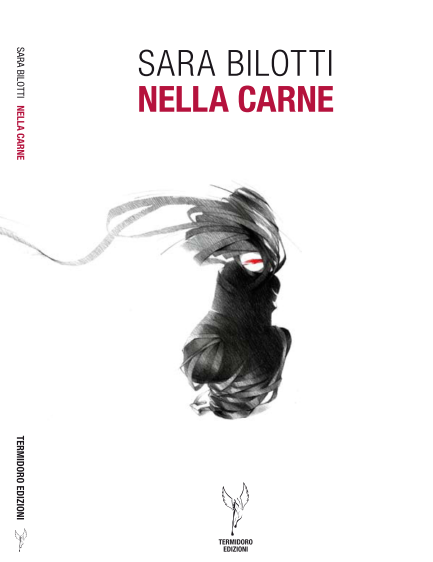 Recensione di Gianpaolo Zarini a “Nella Carne” di Sara Bilotti