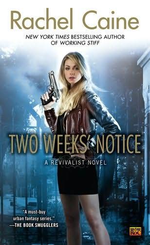 book cover of 
Two Weeks Notice 
 (Revivalist, book 2)
by
Rachel Caine