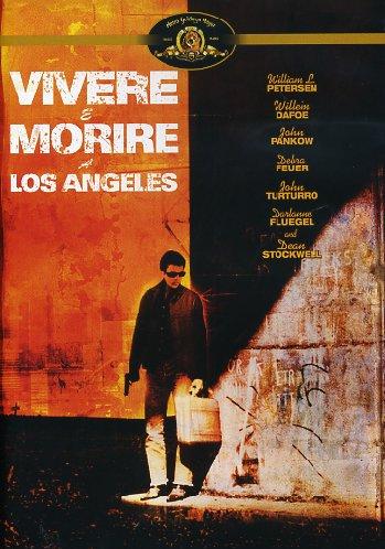 Film telecomandati: Vivere e morire a Los Angeles