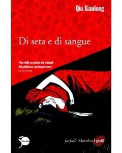 “Di seta e di sangue” – Qiu Xiaolong