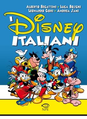 Anteprima esclusiva: I Disney italiani, un saggio NPE di Becattini, Boschi, Gori e Sani