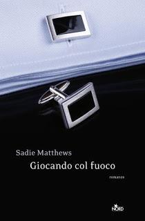 Giocando col fuoco di Sadie Matthews