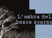 L'OMBRA BOSCO SCARNO Massimo Rossi