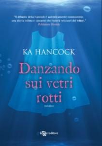 Recensione, DANZANDO SUI VETRI ROTTI di Ka Hancock