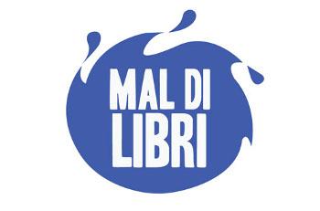 Mal di Libri: la festa per chi è ammalato di storie