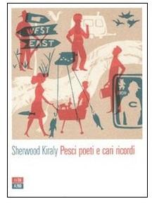 PESCI POETI E CARI RICORDI - Sherwood Kiraly