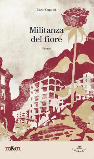 [Recensione] La militanza del fiore di Carlo Cuppini