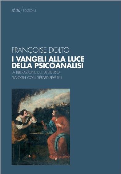 [Novità] I Vangeli alla luce della psicanalisi – Françoise Dolto