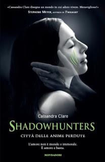 Anteprima: Shadowhunters. Città delle anime perdute di Cassandra Clare