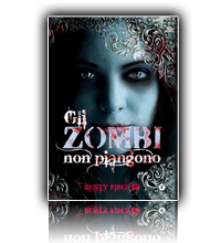 Recensione:Gli zombi non piangono di Rusty Fischer