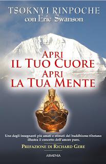 “Apri il tuo Cuore Apri la tua Mente” di Tsoknyi Rinpoche e con Eric Swanson
