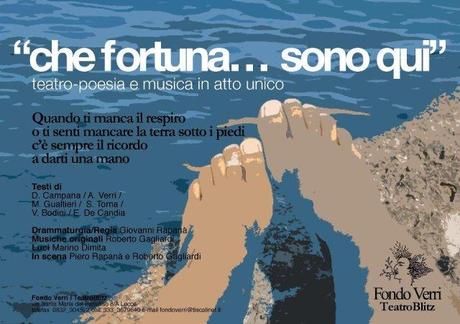 21 Ottobre 2012 – Nardò (Le) – “Che fortuna…sono qui” teatro-poesia e musica in atto unico