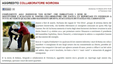 RASSEGNA STAMPA DALLA SELVA ROMANA: GLI AMICHETTI DEI POLITICI PESTANO UN CRONISTA DI NOIROMA COLPEVOLE DI AVER DENUNCIATO DEI MANIFESTI ABUSIVI!