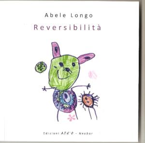 “Reversibiltà” di Abele Longo