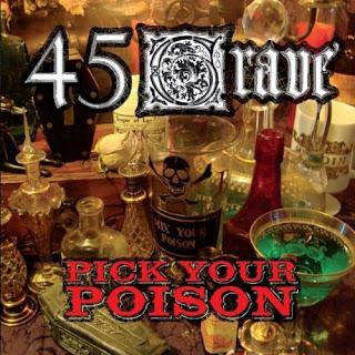 45 Grave - Pick Your Poison