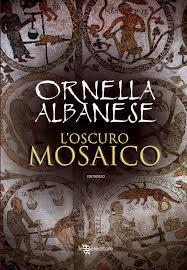 Anteprima: L’oscuro mosaico di Ornella Albanese