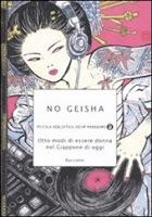 Geisha, tra moda, ignoranza e realtà.