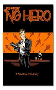 Bob Moore: No Hero (di Tom Andry ) – Free eBook