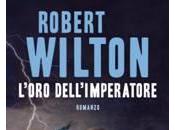 Anteprima: L'Oro dell'Imperatore Robert Wilton