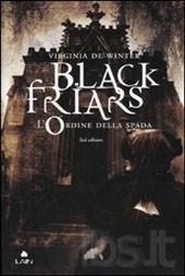 Recensione: Black Friars: L'Ordine Della Spada