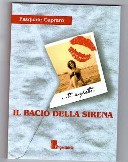 Novità da Scoprire: Il Bacio della Sirena di Pasquale Capraro