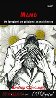 Mamo: un lavapiatti, un poliziotto, un mal di testa - Saverio Conigliaro