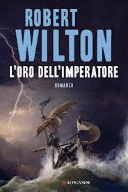 Anteprima: L’oro dell’Imperatore di Robert Wilton