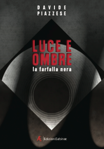 Le letture di Emy - Recensione: “Luce e Ombre - La farfalla nera” di Davide Piazzese
