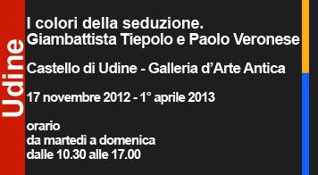 I colori della seduzione. Giambattista Tiepolo e Paolo Veronese, Castello di Udine