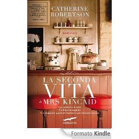 La seconda vita di Mrs Kincaid (Romance)